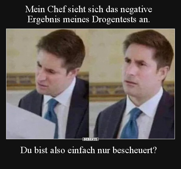 Mein Chef sieht sich das negative Ergebnis meines.. - Lustige Bilder | DEBESTE.de