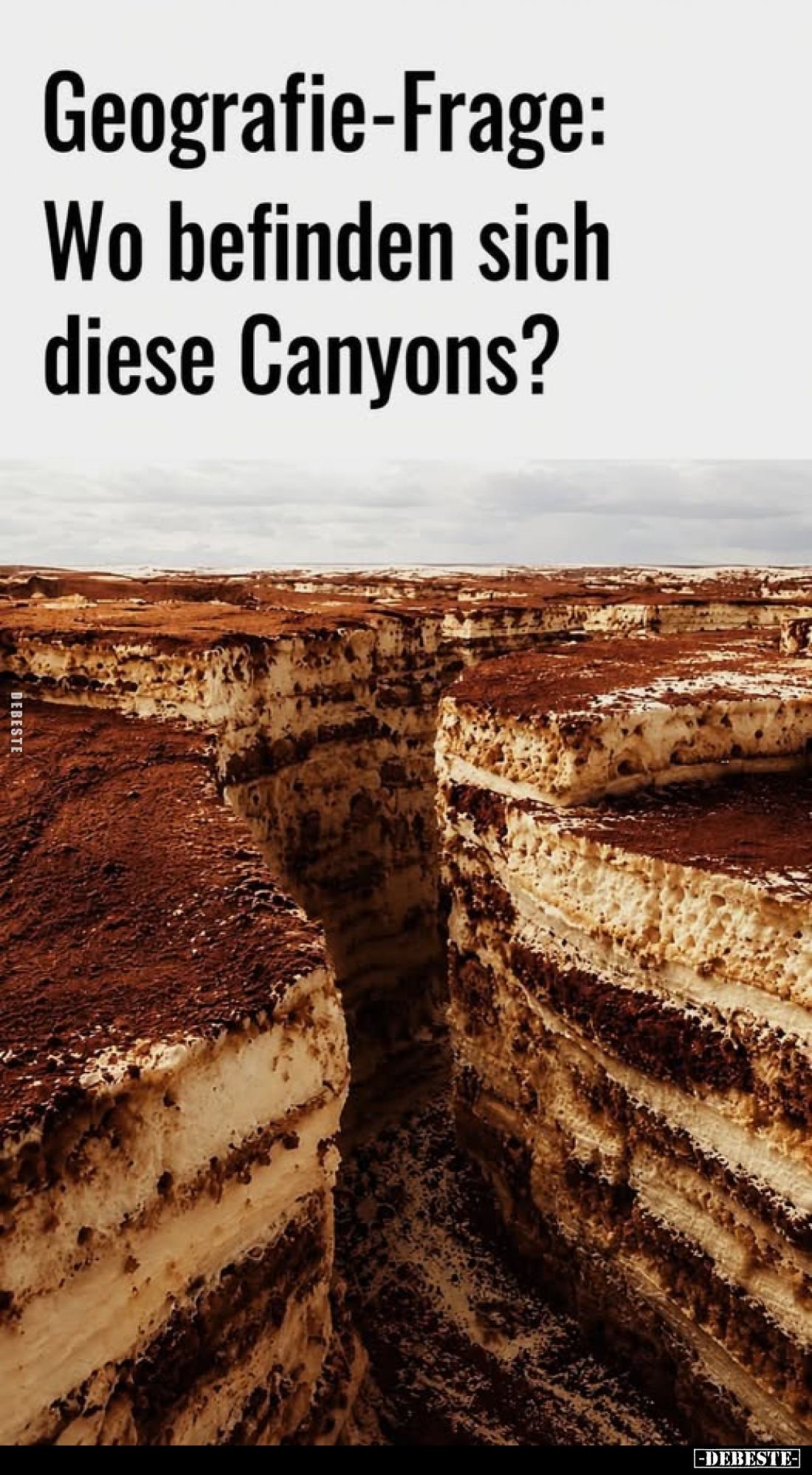 Geografie-Frage: Wo befinden sich diese Canyons?