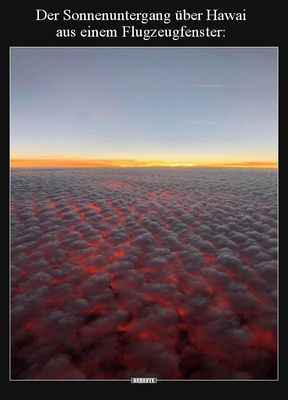 Der Sonnenuntergang über Hawai aus einem.. - Lustige Bilder | DEBESTE.de