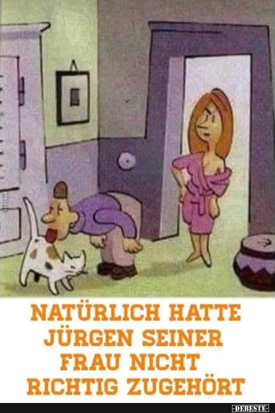 Natürlich hatte Jürgen seiner Frau nicht richtig zugehört.. - Lustige Bilder | DEBESTE.de