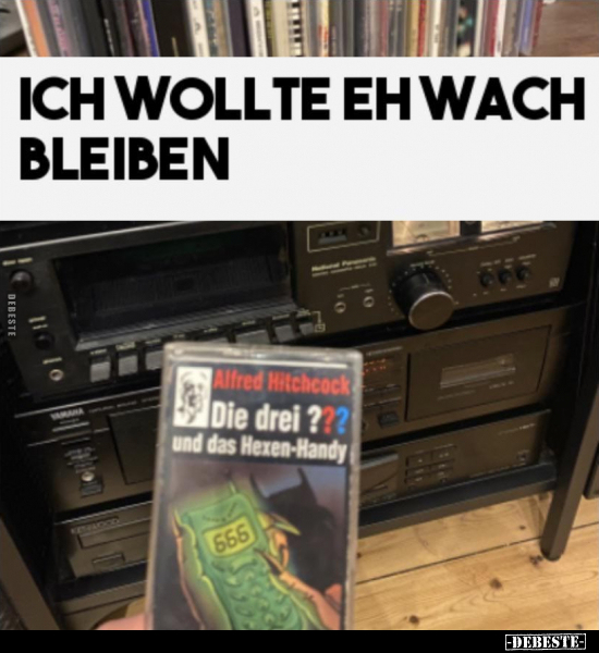 Ich wollte eh wach bleiben.