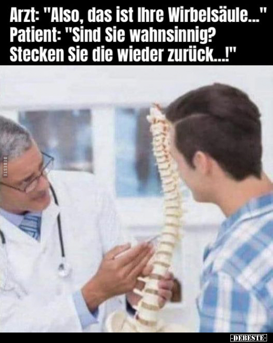 Arzt: "Also, das ist Ihre Wirbelsäule..." - Lustige Bilder | DEBESTE.de