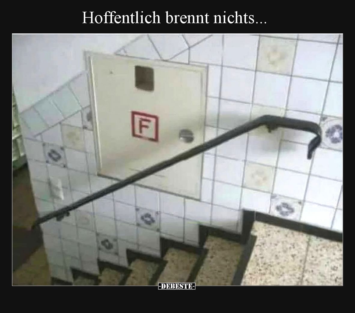 Hoffentlich brennt nichts.