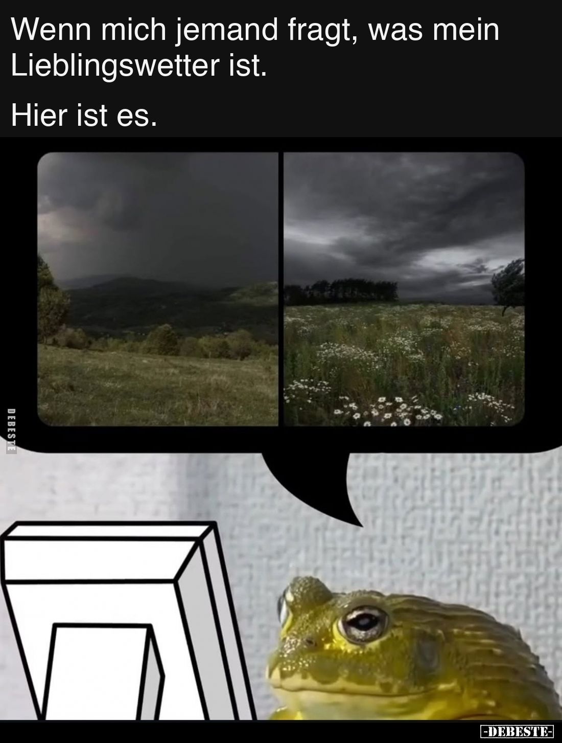 Wenn mich jemand fragt, was mein Lieblingswetter ist. 
Hier ist es.