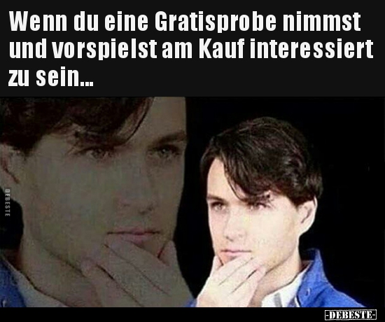 Wenn du eine Gratisprobe nimmst und vorspielst am Kauf..