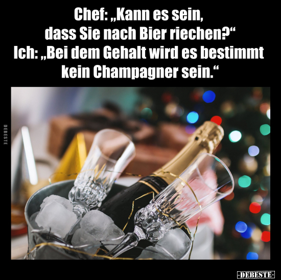 Chef, Bier, Gehalt, Champagner