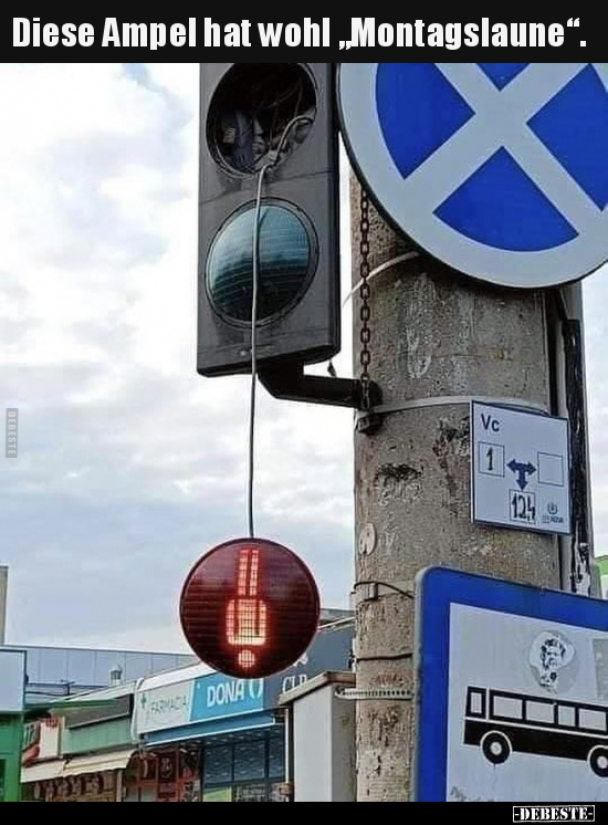 Diese Ampel hat wohl "Montagslaune"... - Lustige Bilder | DEBESTE.de