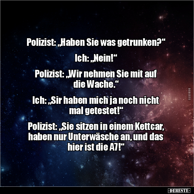 Polizist: "Haben Sie was getrunken?".. - Lustige Bilder | DEBESTE.de