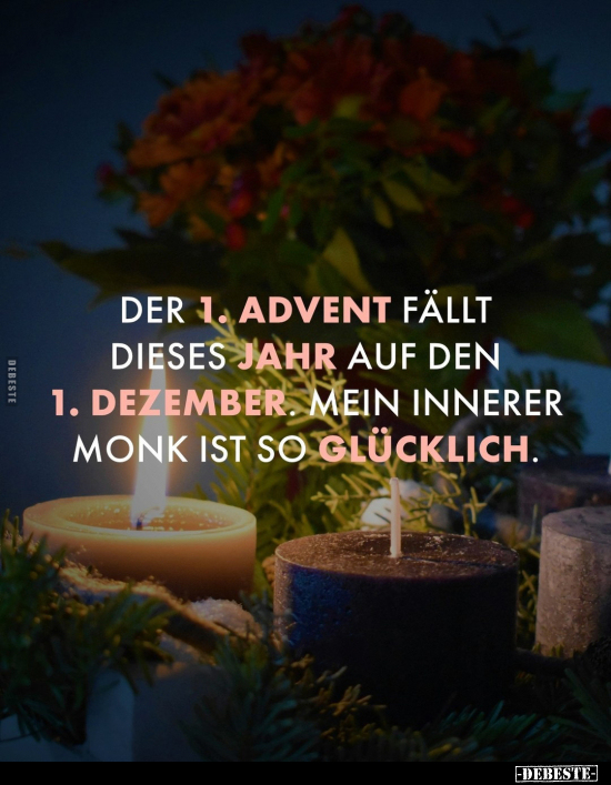 Der 1. Advent fällt dieses Jahr auf den 1. Dezember.. - Lustige Bilder | DEBESTE.de