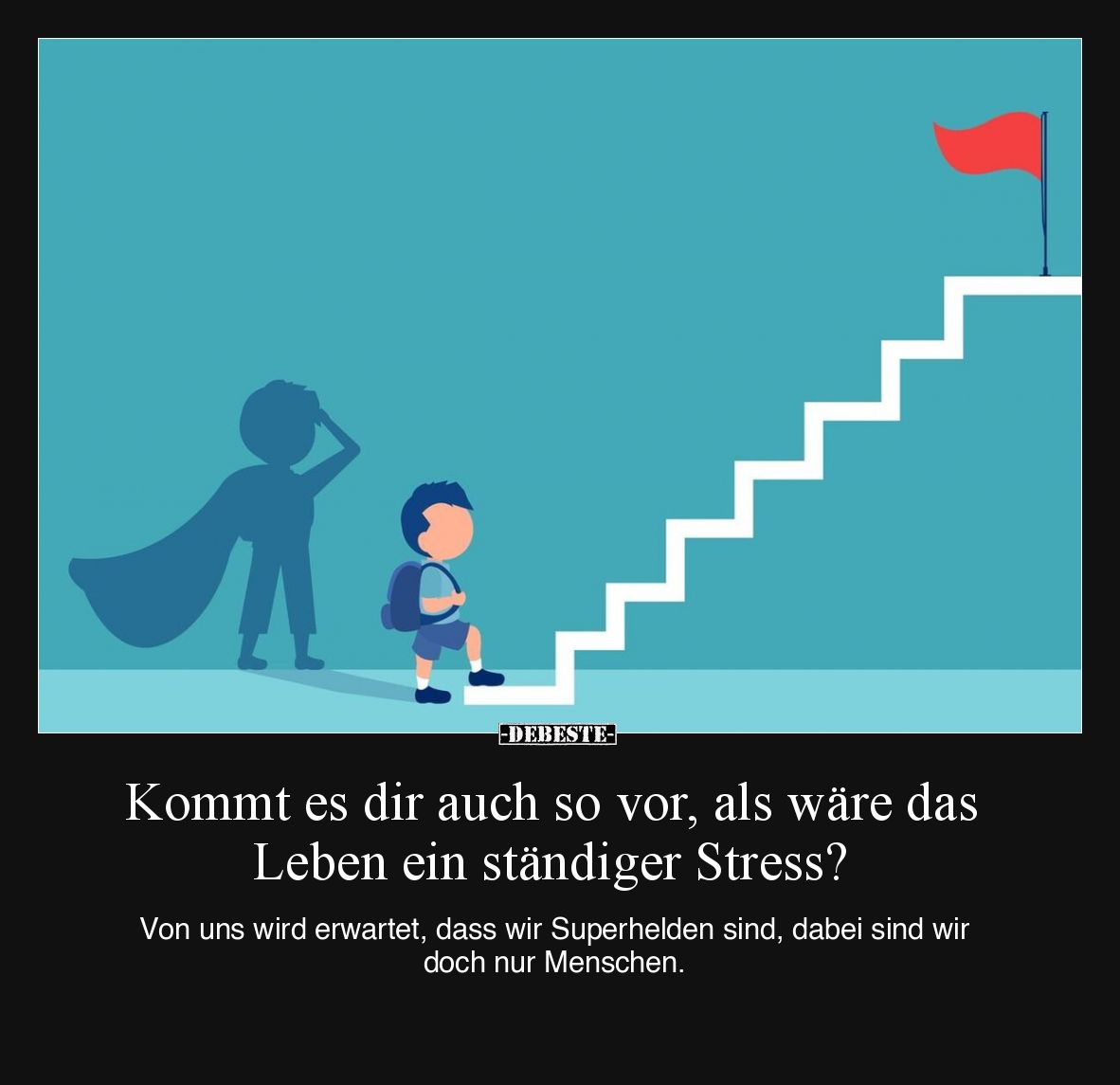 Kommt es dir auch so vor, als wäre das Leben ein ständiger Stress?

Von uns wird erwartet, dass wir Superhelden sind, dabei...