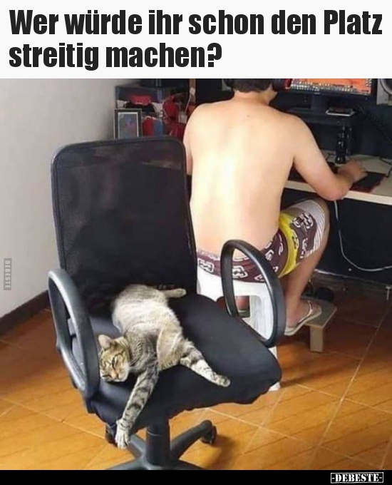 Wer würde ihr schon den Platz streitig machen?..