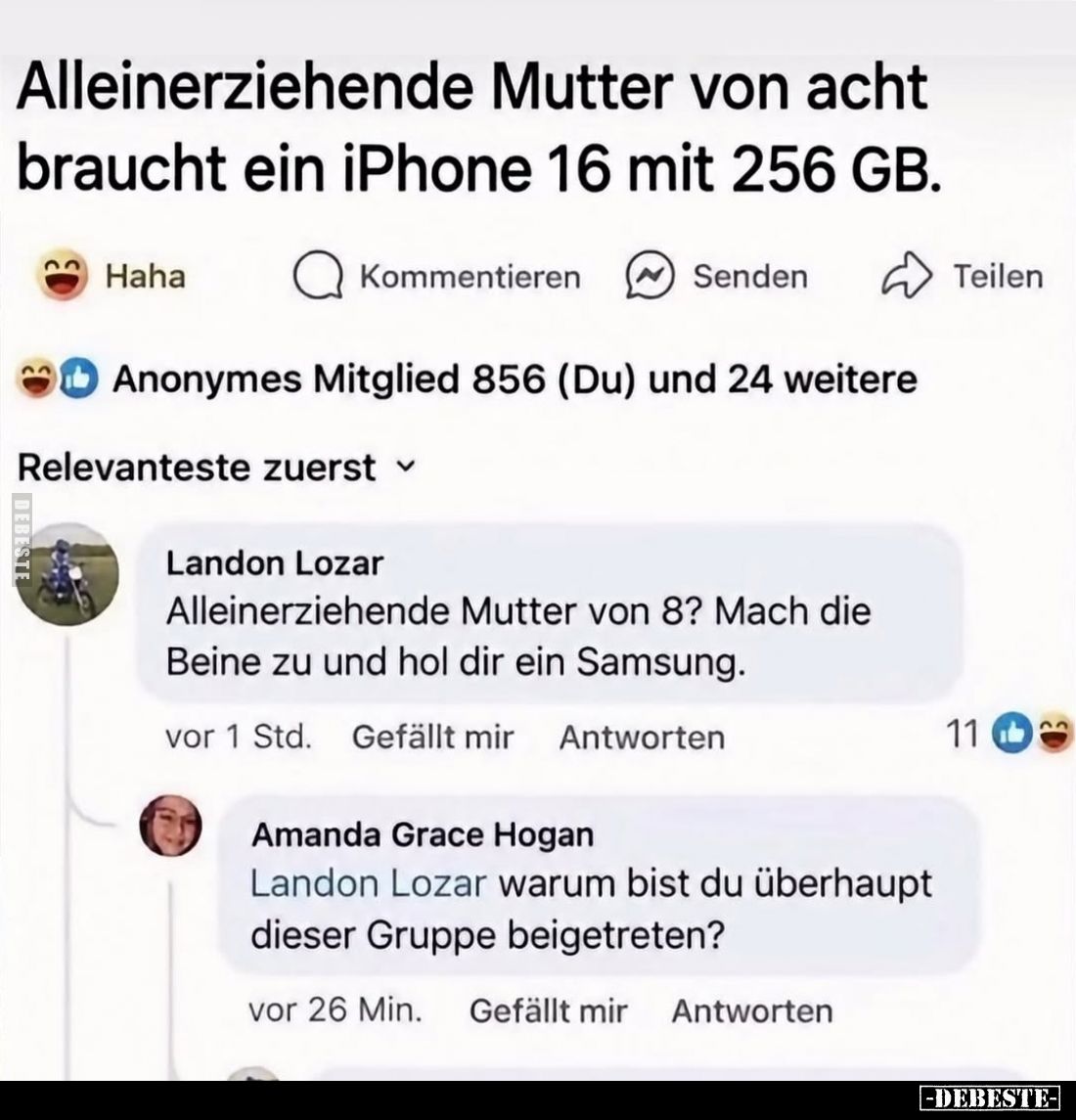 Alleinerziehende Mutter von acht braucht ein iPhone 16 mit 256 GB.
-
Alleinerziehende Mutter von 8? Mach die Beine zu und h...