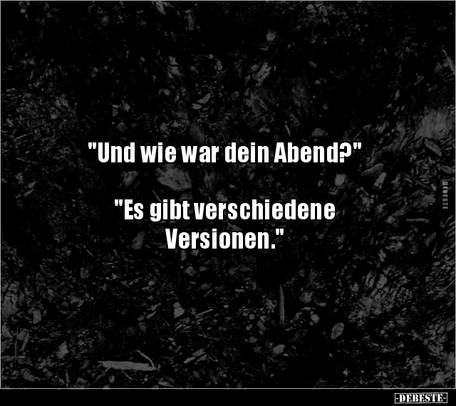 "Und wie war dein Abend?".. - Lustige Bilder | DEBESTE.de