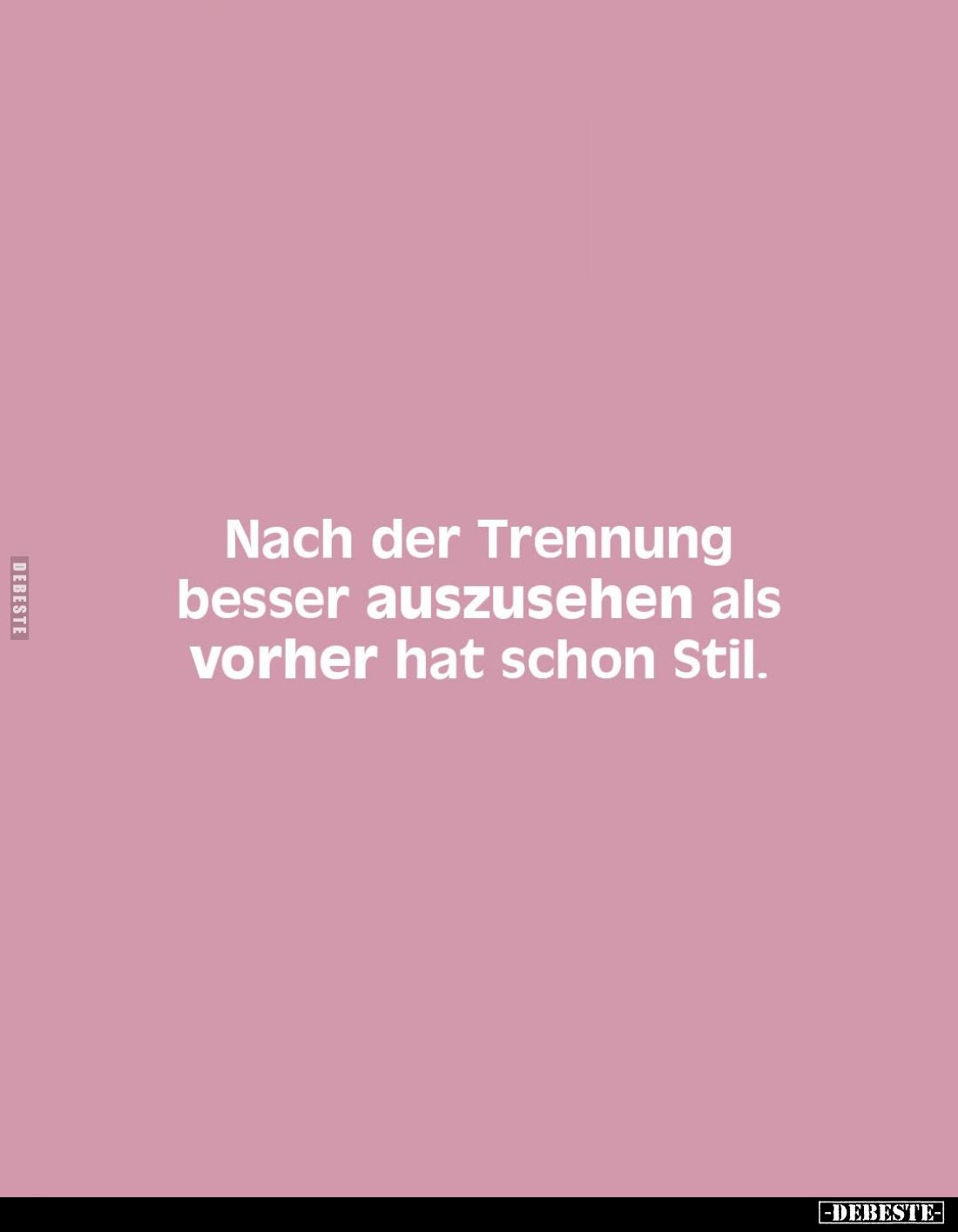 Nach der Trennung besser auszusehen als vorher hat schon Stil.