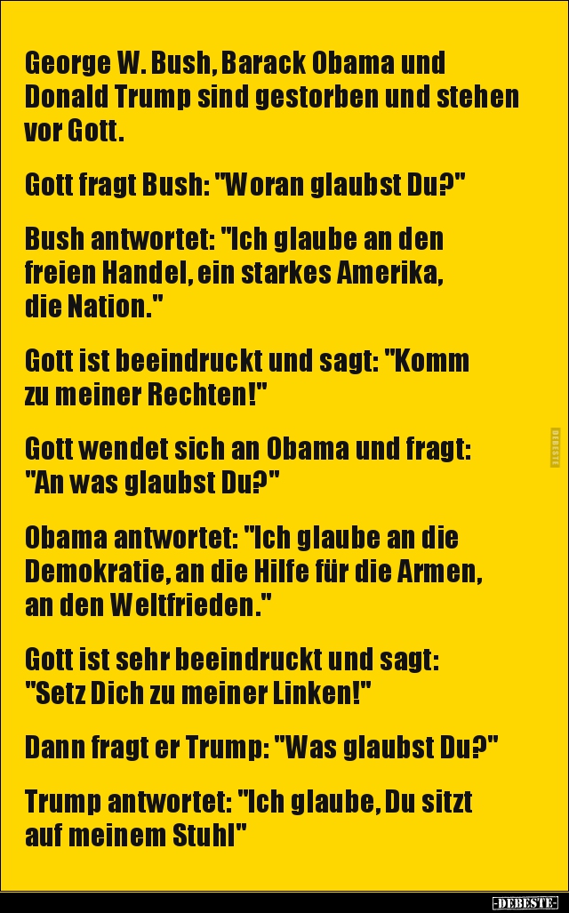 George W. Bush, Barack Obama und Donald Trump sind.. - Lustige Bilder | DEBESTE.de