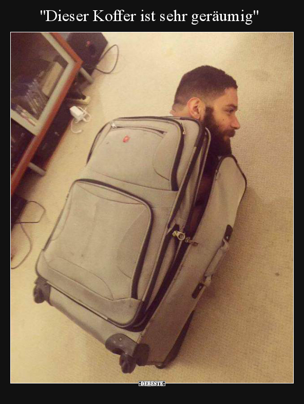 "Dieser Koffer ist sehr geräumig".. - Lustige Bilder | DEBESTE.de