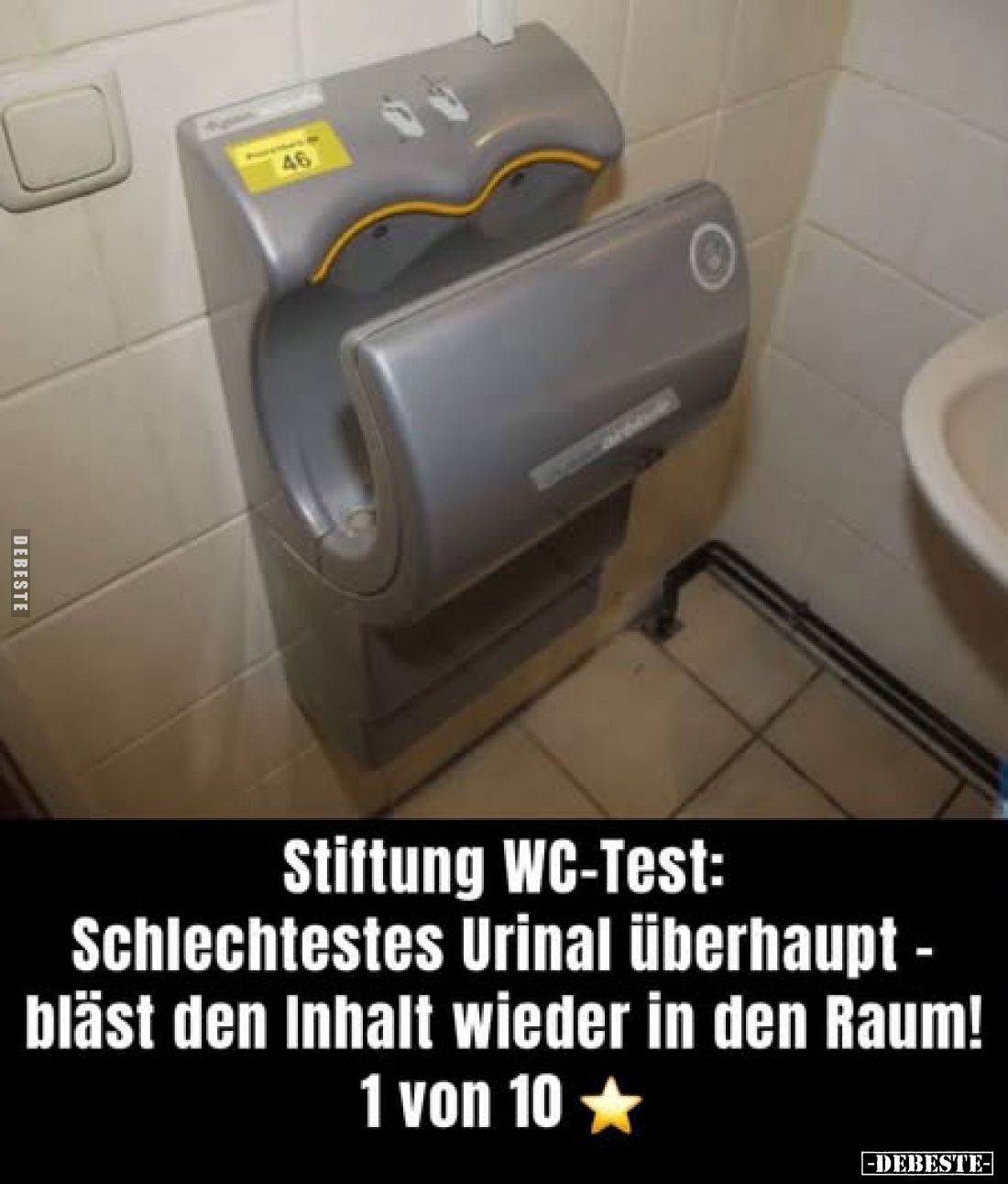 Stiftung WC-Test:
Schlechtestes Urinal überhaupt -
bläst den Inhalt wieder in den Raum!
1 von 10.