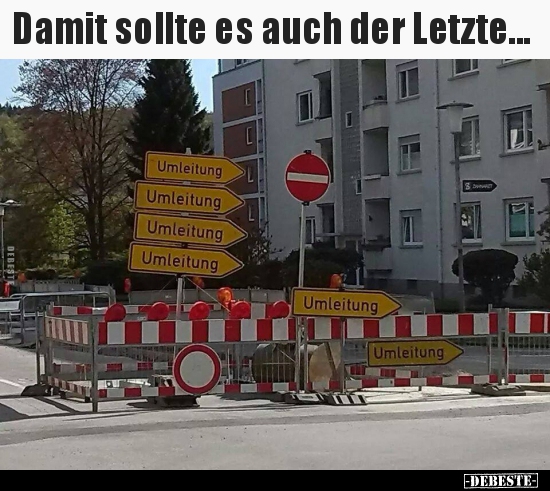 Damit sollte es auch der Letzte...