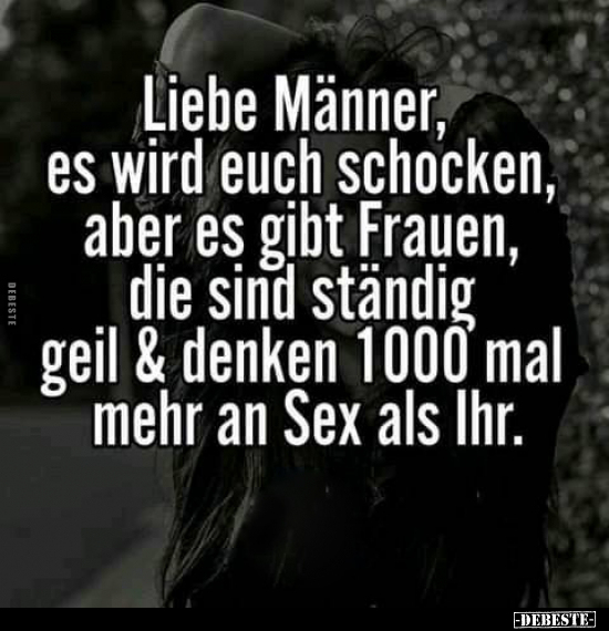 Liebe Männer, es wird euch schocken, aber es gibt Frauen.. - Lustige Bilder | DEBESTE.de