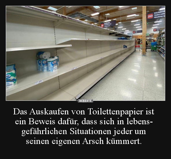 Das Auskaufen von Toilettenpapier ist ein Beweis dafür.. - Lustige Bilder | DEBESTE.de