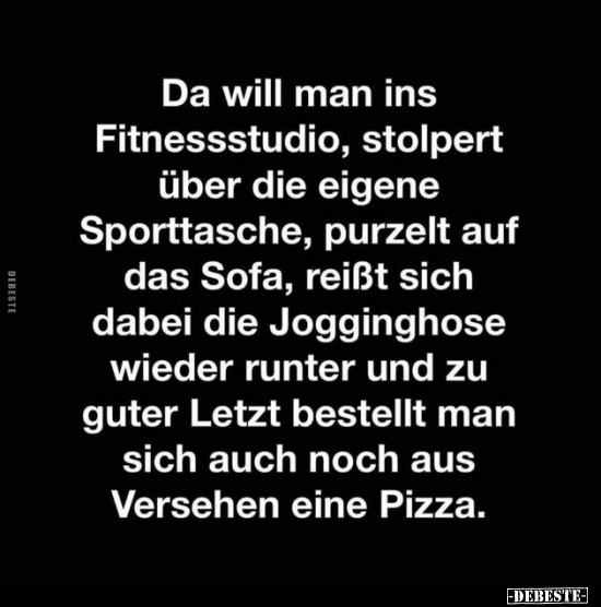 Da will man ins Fitnessstudio, stolpert über die eigene.. - Lustige Bilder | DEBESTE.de