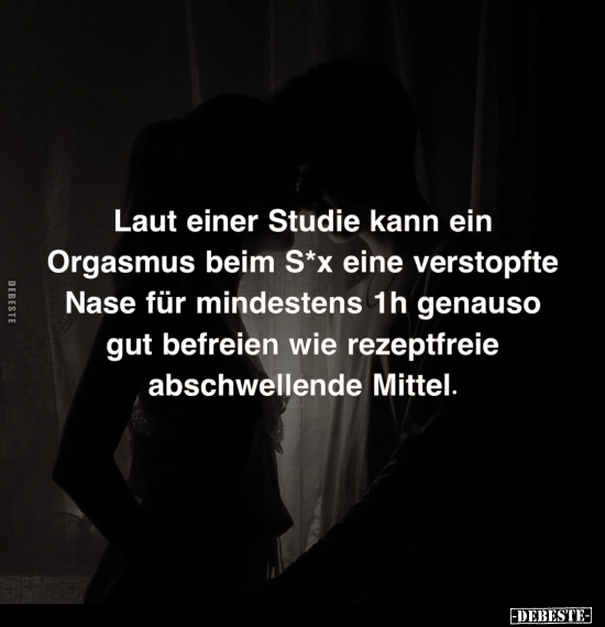 Laut einer Studie kann ein Orgasmus.. - Lustige Bilder | DEBESTE.de