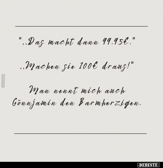 "..Das macht dann 99.95€.".. - Lustige Bilder | DEBESTE.de