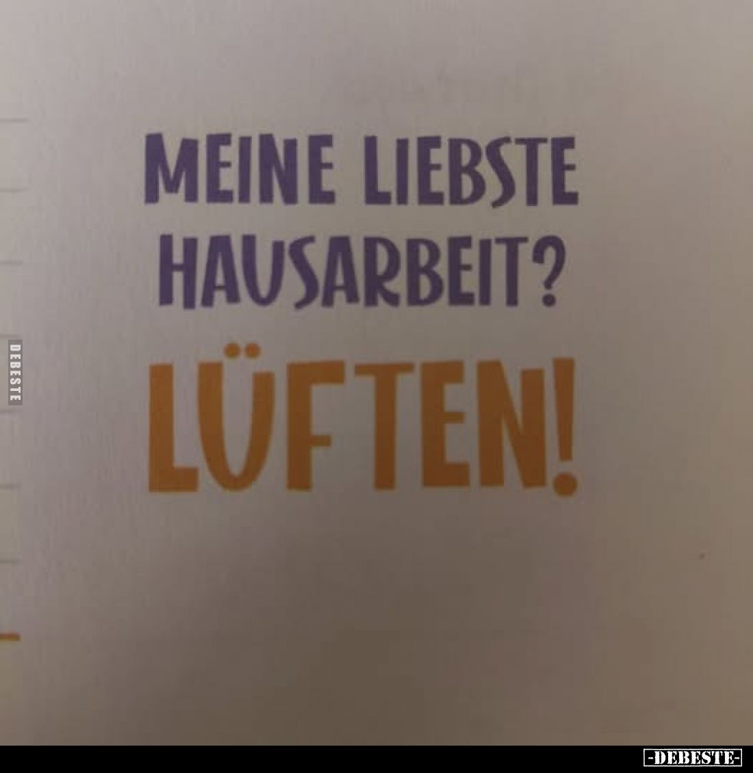 Meine liebste Hausarbeit?
Lüften!