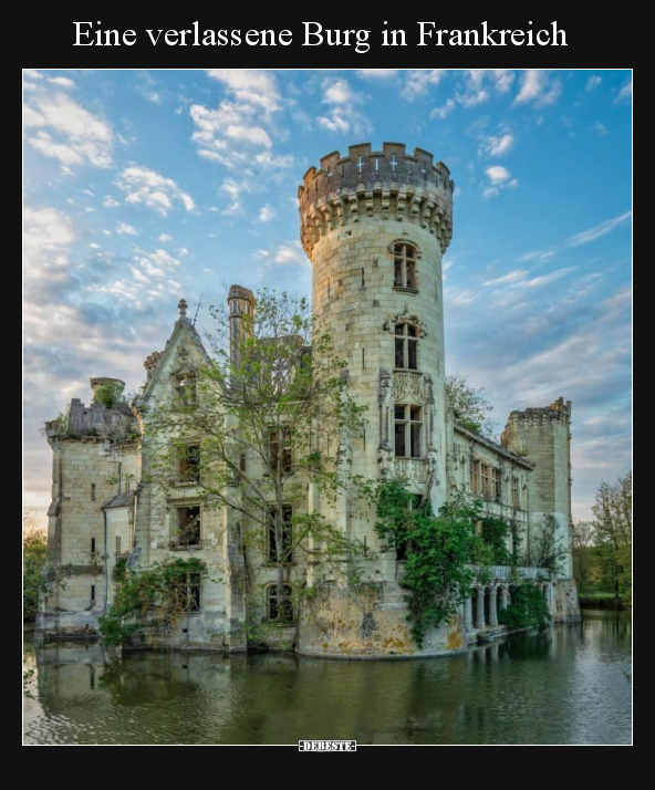 Eine verlassene Burg in Frankreich.. - Lustige Bilder | DEBESTE.de