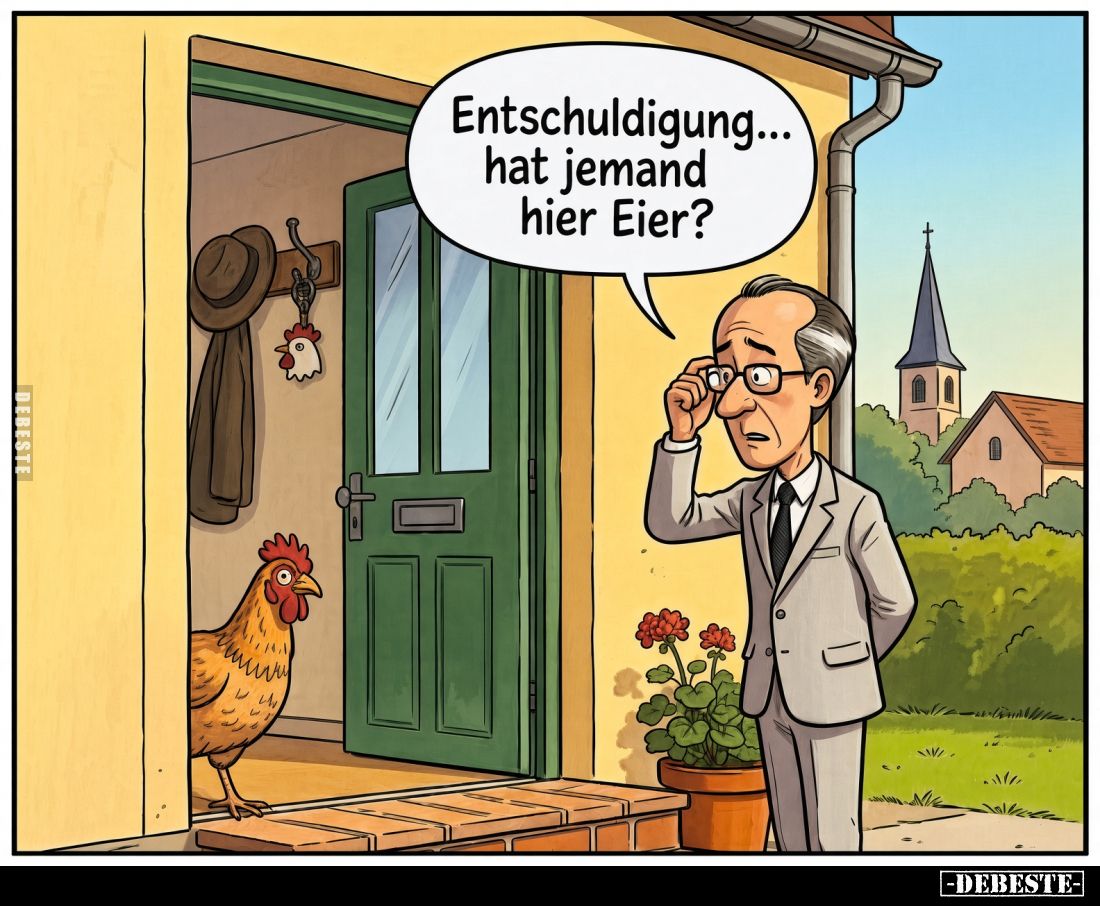 Entschuldigung... hat jemand hier Eier?