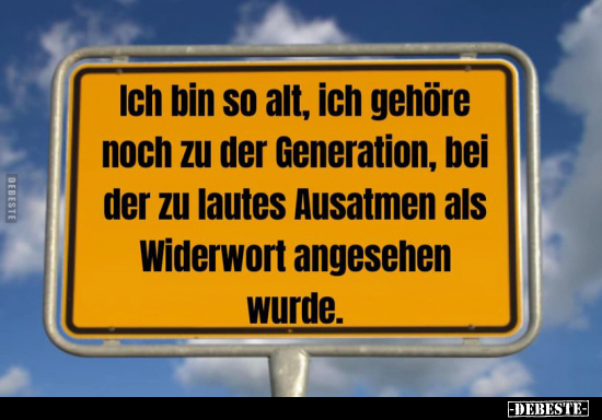 Ich bin so alt, ich gehöre noch zu der Generation.. - Lustige Bilder | DEBESTE.de