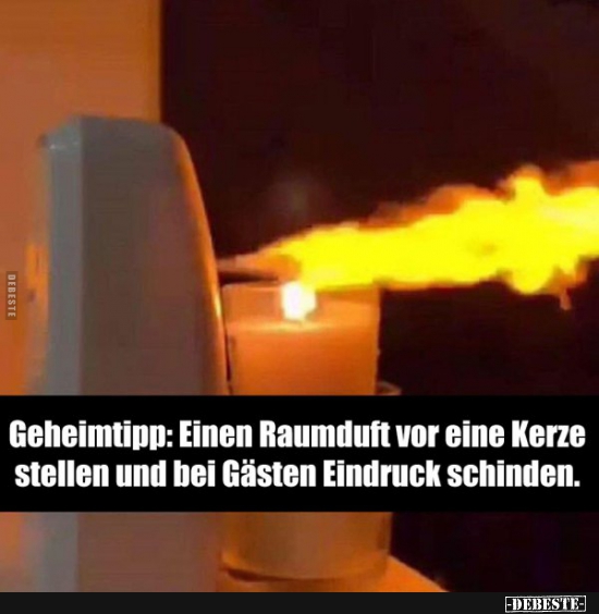 Geheimtipp: Einen Raumduft vor eine Kerze stellen.. - Lustige Bilder | DEBESTE.de