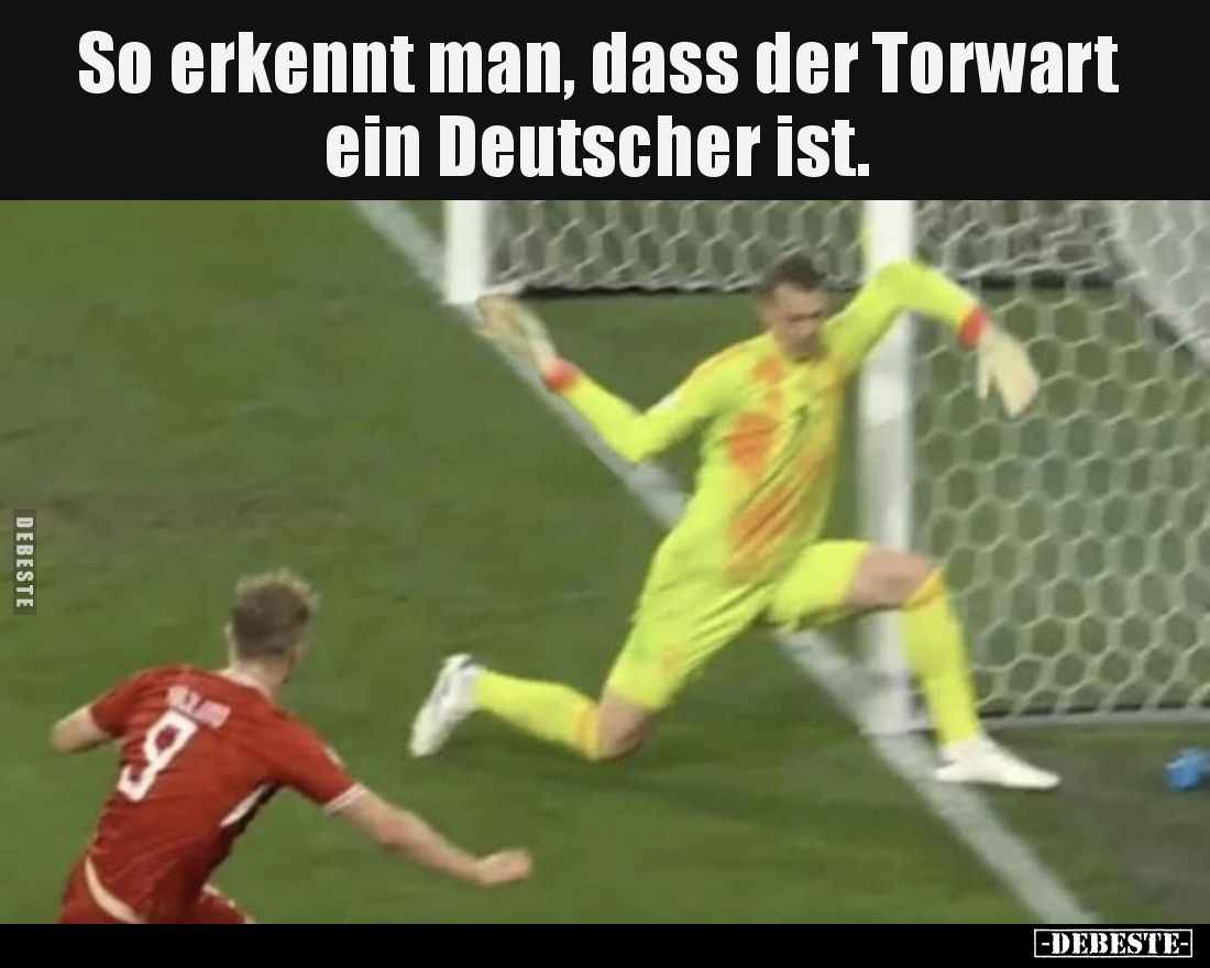 So erkennt man, dass der Torwart ein Deutscher ist.