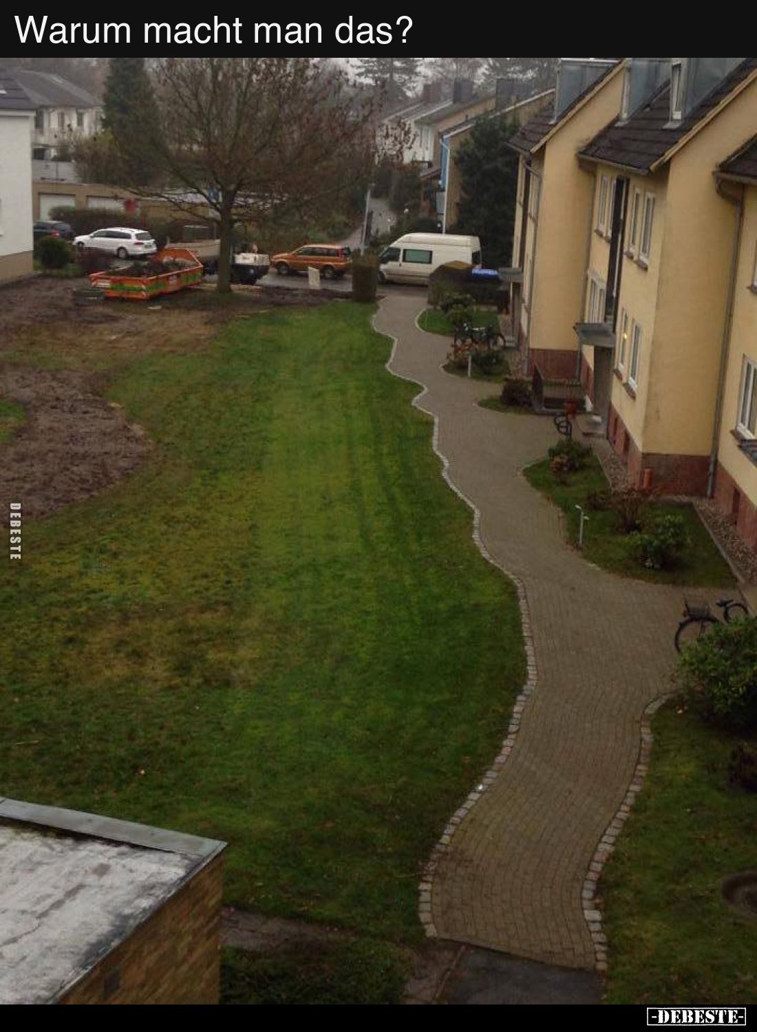 Warum macht man das?..