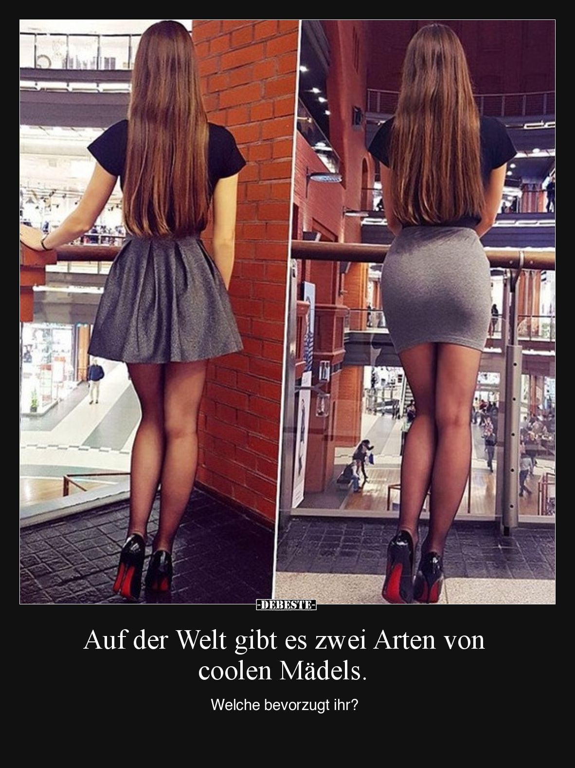 Auf der Welt gibt es zwei Arten von coolen Mädels. Welche bevorzugt ihr?