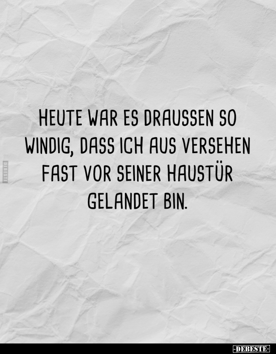 Heute, Windig