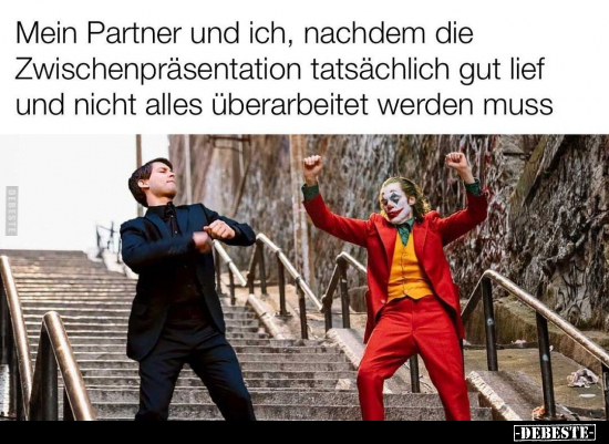 Mein Partner und ich, nachdem die Zwischenpräsentation.. - Lustige Bilder | DEBESTE.de