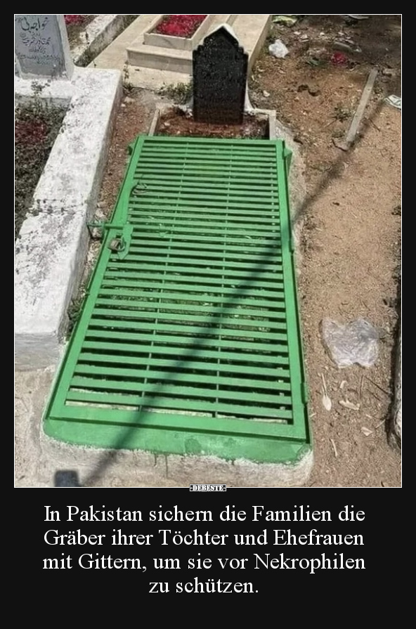 In Pakistan sichern die Familien die Gräber ihrer Töchter.. - Lustige Bilder | DEBESTE.de