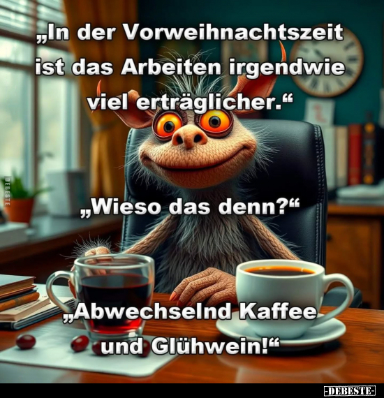 "In der Vorweihnachtszeit ist das Arbeiten.." - Lustige Bilder | DEBESTE.de