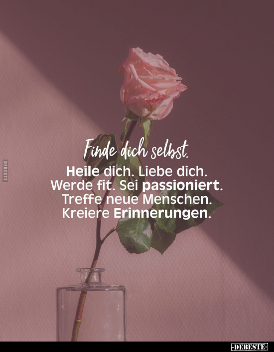 Finde dich selbst. Heile dich. Liebe dich. Werde fit.. - Lustige Bilder | DEBESTE.de