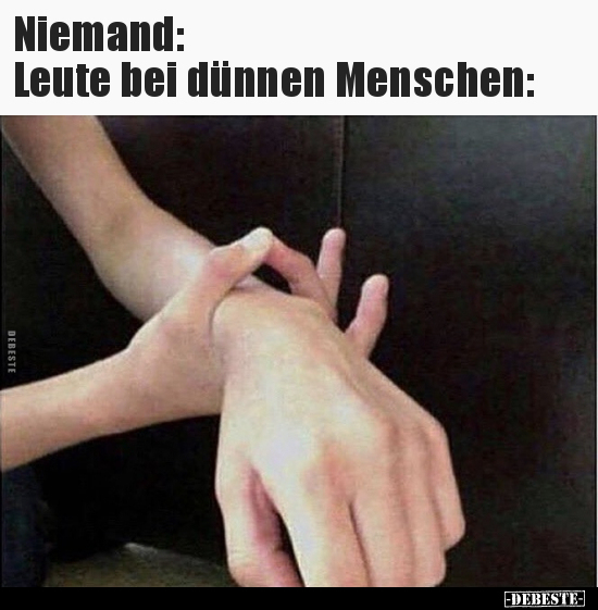 Niemand: Leute bei dünnen Menschen.. - Lustige Bilder | DEBESTE.de