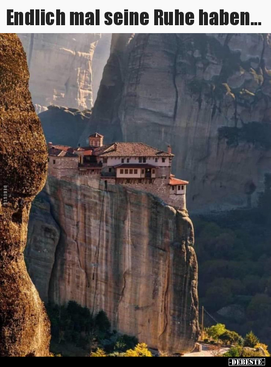 Endlich mal seine Ruhe haben...
