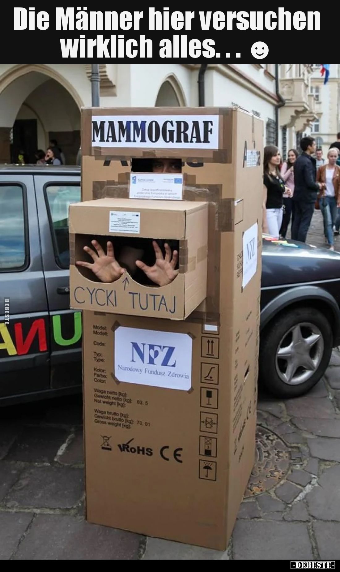 Die Männer hier versuchen wirklich alles...