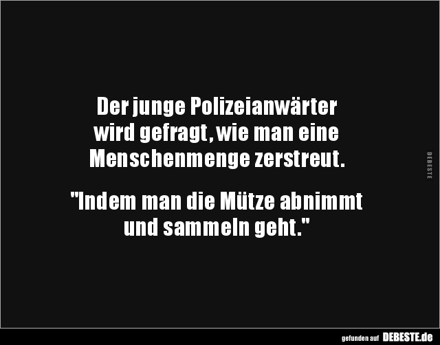 Der junge Polizeianwärter wird gefragt, wie man eine.. - Lustige Bilder | DEBESTE.de
