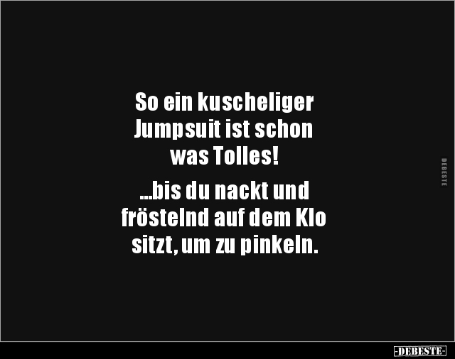 So ein kuscheliger Jumpsuit ist schon was.. - Lustige Bilder | DEBESTE.de