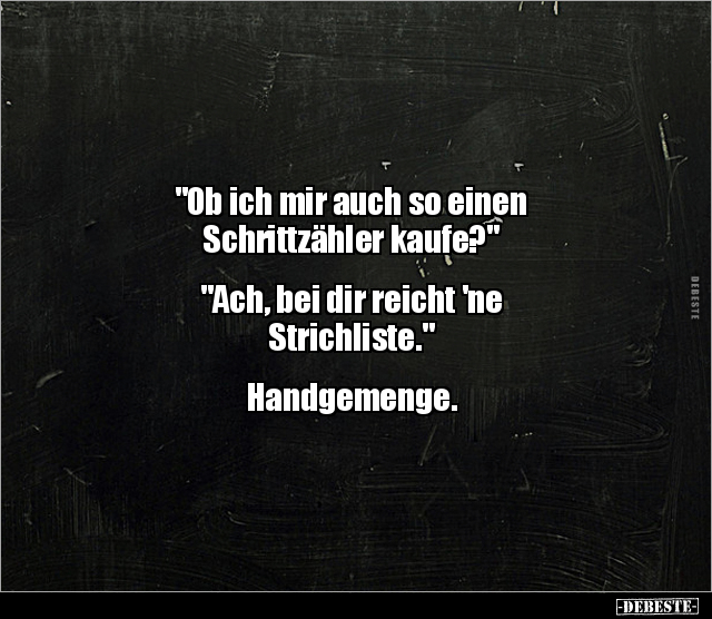 "Ob ich mir auch so einen Schrittzähler kaufe?"... - Lustige Bilder | DEBESTE.de