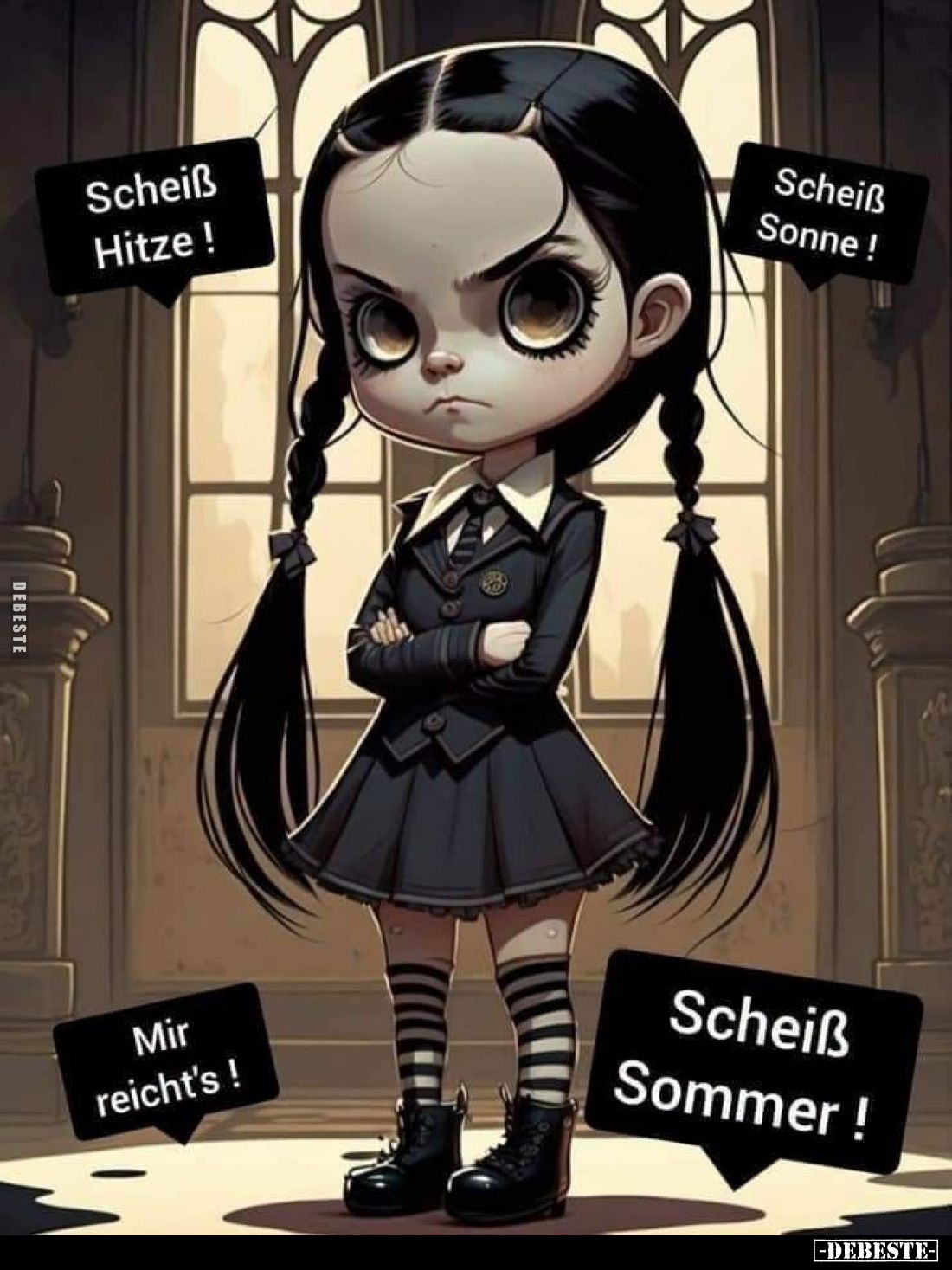 Scheiß Hitze!
Scheiß Sonne!
Mir reicht's!
Scheiß Sommer!