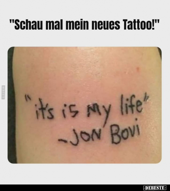 "Schau mal mein neues Tattoo!".. - Lustige Bilder | DEBESTE.de