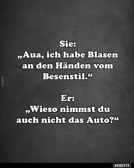 Sie: "Aua, ich habe Blasen an den Händen.." - Lustige Bilder | DEBESTE.de