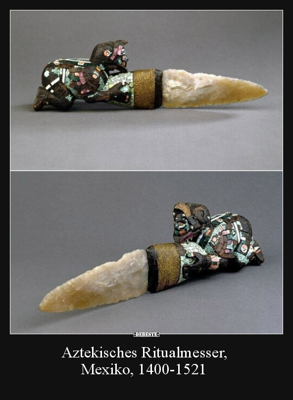 Aztekisches Ritualmesser, Mexiko, 1400-1521.. - Lustige Bilder | DEBESTE.de